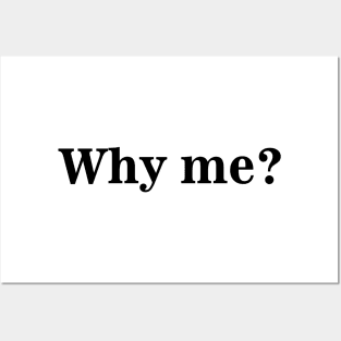Why me? Posters and Art